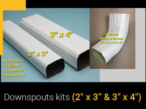 Downspouts kits (2" x 3” & 3" x 4")